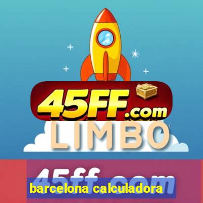 barcelona calculadora